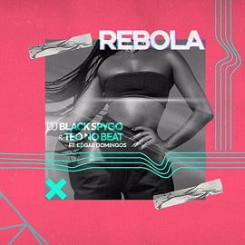 DJ Black Spygo & Teo No Beatz - Rebola (feat. Edgar Domingos)