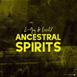 E-Jay & Over12 - Ancestral Spirits (Original Mix) (2o18)