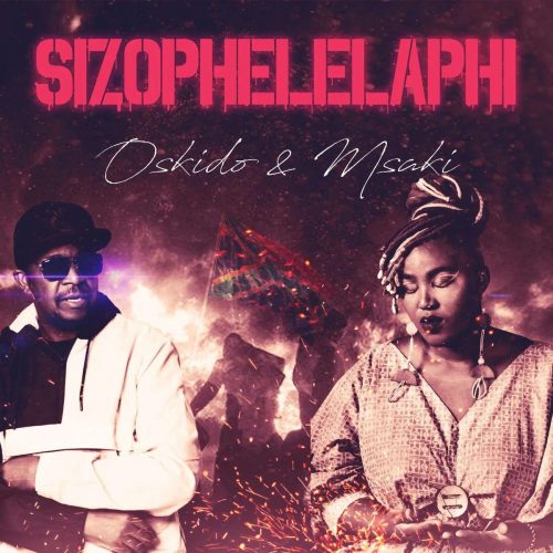 OSKIDO & Msaki - Sizophelaphi