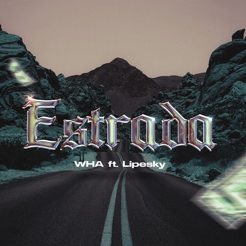 WHA - Estrada (feat. LipeSky)
