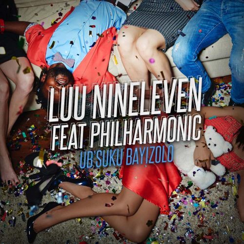 Luu Nineleven - Ub'suku Bayizolo (feat. Philharmonic)