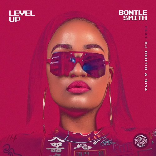Bontle Smith - Level Up (feat. DJ Hectic & Siya)