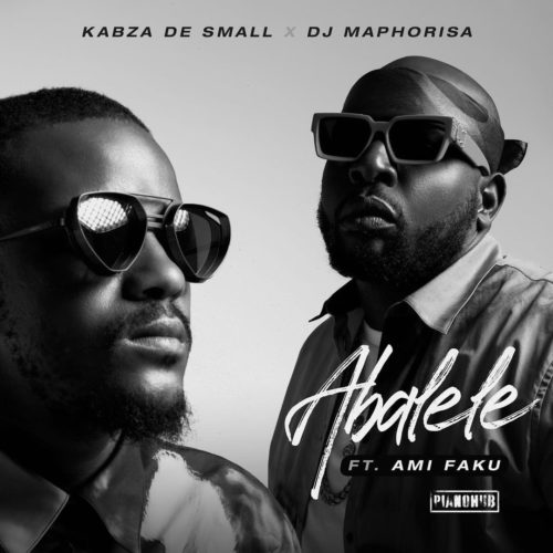 Kabza De Small & DJ Maphorisa - Abalele (feat. Ami Faku)
