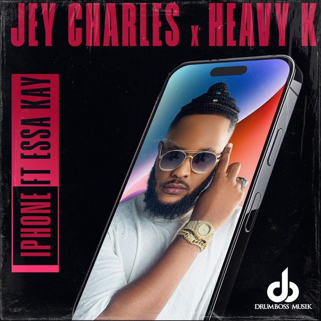 Jey Charles – iPhone (feat. Heavy-K & Essa Kay)