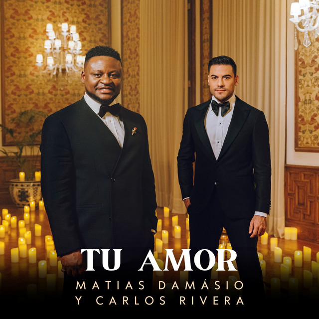 Matias Damásio & Carlos Rivera – Tu Amor
