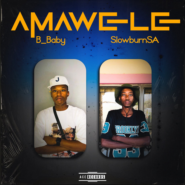 B_Baby – Amawele (feat. SlowburnSA & Justin99)