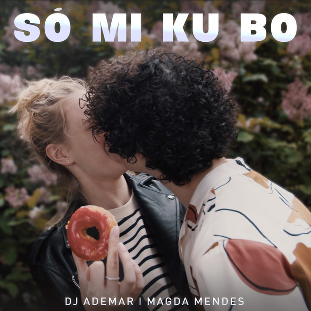 DJ Ademar & Magda Mendes – Só Mi Ku Bo