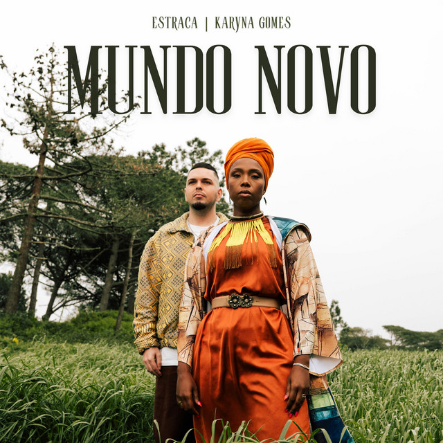Estraca – Mundo Novo (feat. Karyna Gomes)