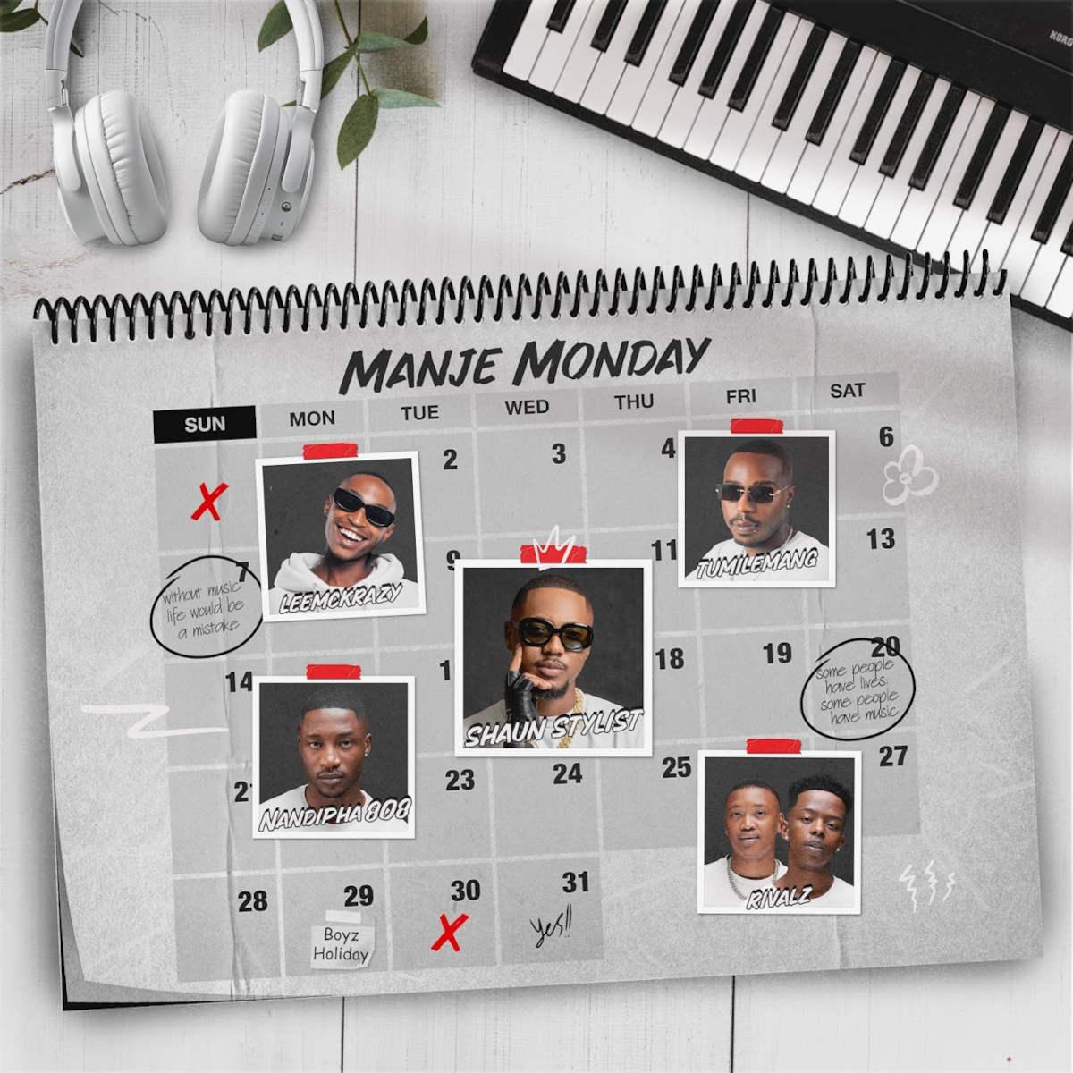 Shaun Stylist & Nandipha808 – Manje Monday (feat. Leemckrazy, Tumilemang & Rivalz)