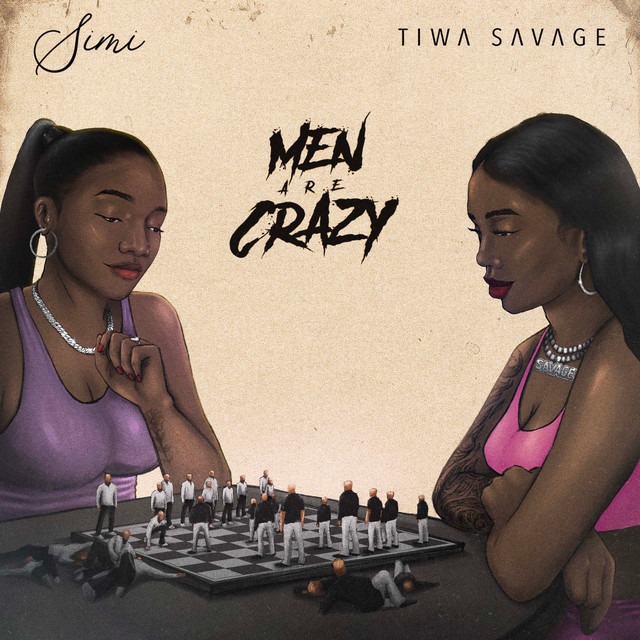Simi & Tiwa Savage – Men Are Crazy