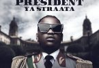 Focalistic - President Ya Straata EP