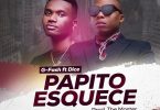 G-Fash - Papito Esquece (feat. Dice)