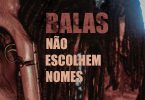 Prodígio x Monsta x NGA - Balas Não Escolhem Nomes