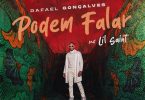 Rafael Gonçalves - Podem Falar (feat. Lil Saint)