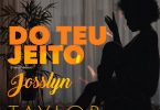 Taylor Gasy x Josslyn - Do Teu Jeito (French Version)