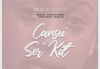 Dj Black Spygo - Cansei de Ser Kit (feat. Hugo Da Gama, Jorge Bahu, Nivas Jr & Tennaz)