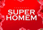 Eudreezy - Super Homem