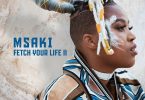 Msaki - Fetch Your Life II