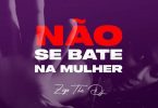 Ziqo - Não Se Bate Na Mulher