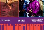 Effyzzie Music x Yemi Alade x Yaba Buluku Boyz - Tell Somebody