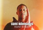 Uami Ndongadas - Poupar Ninguém