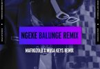 Mafikizolo - Ngeke Balunge (Musa Keys Remix)