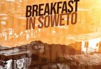 Prince Kaybee - Breakfast In Soweto (feat. Ben September & Mandlin Beams)