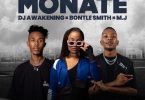 Dj Awakening, Bontle Smith & M.J - Monate