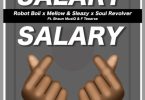 Robot Boii, Mellow & Sleazy - Salary Salary ft. Shaun MusiQ & F Teearse