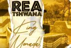 King Monada - Rea Tshwana