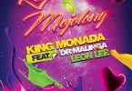 King Monada - Reya Mojolong (feat. Dr Malinga & Leon Lee)