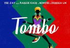 Tombo & Tee Jay - Tombo (feat. Jessica LM, Rascoe Kaos & Nomtee)