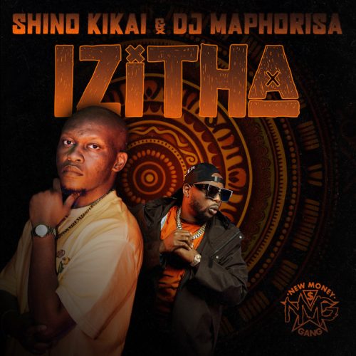 Shino Kikai & DJ Maphorisa - IZiTHA EP