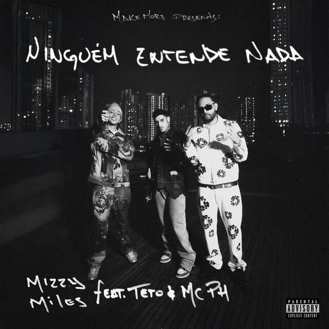 Mizzy Miles - Ninguém Entende Nada (feat. Teto & MC PH)