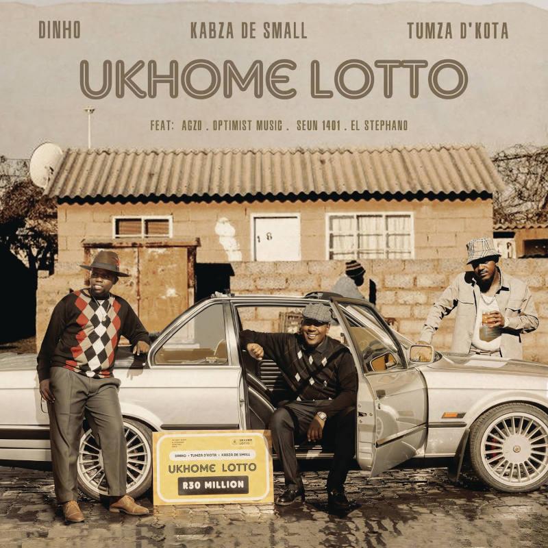 Dinho, Kabza De Small & Tumza D’kota - uKhome Lotto (feat. Optimist Music ZA, A’gzo, Seun1401 & El.Stephano)