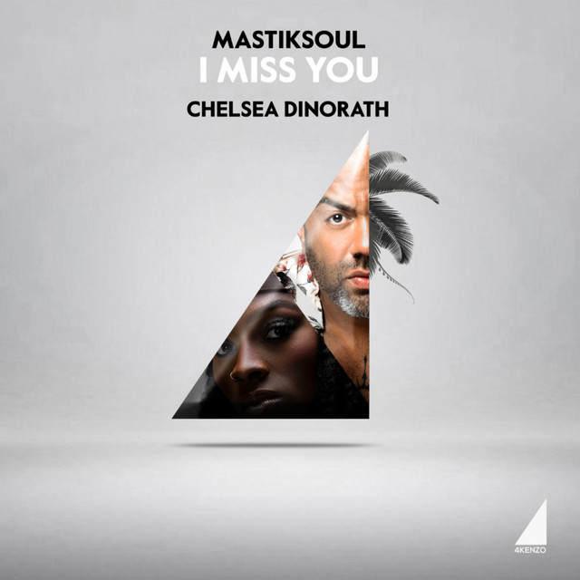 Mastiksoul & Chelsea Dinorath - I Miss You