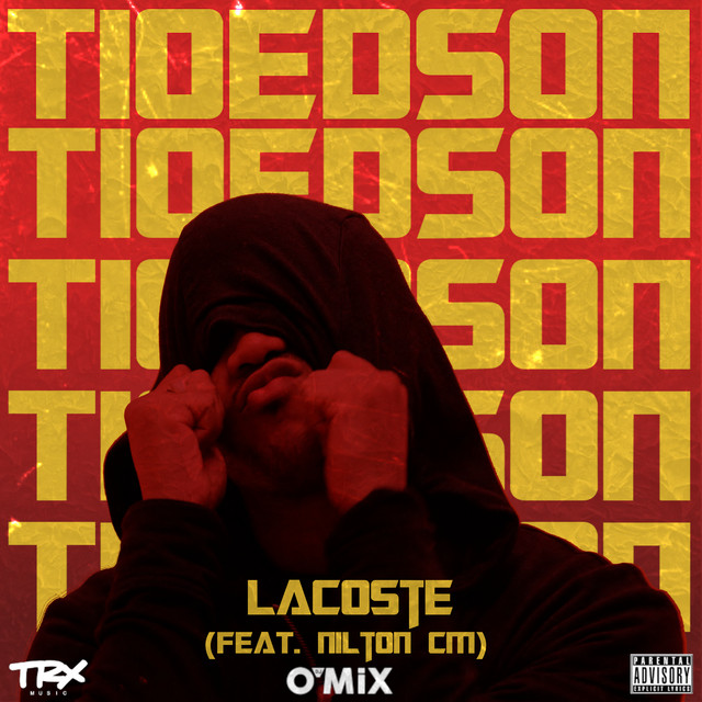 Tio Edson - Lacoste (feat. Nilton CM & DJ O’Mix)